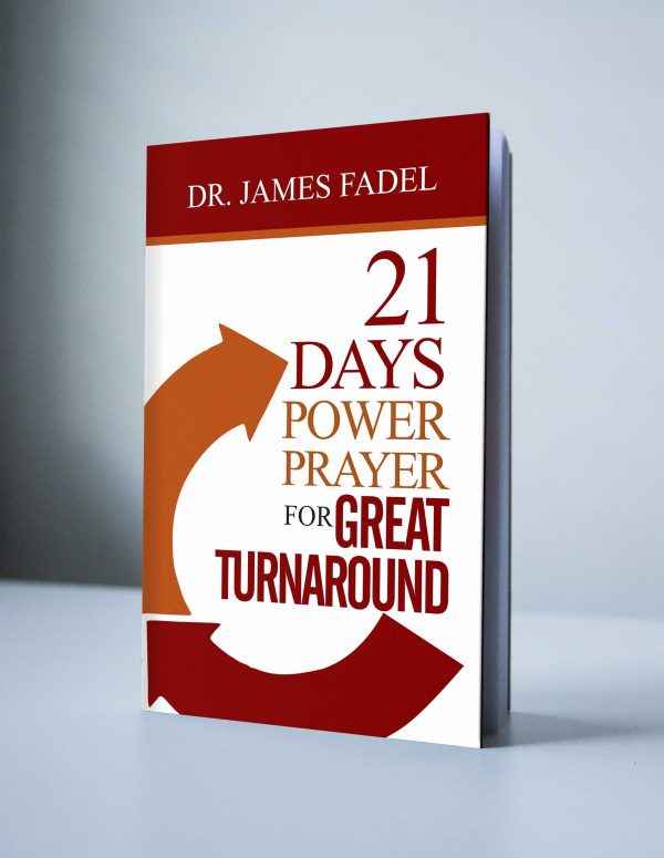 21 Days Power Prayer for Great Turnaround – Dr. James Fadel