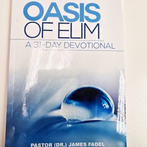 Oasis of Elim: A 31-Day Devotional – Pastor (Dr.) James Fadel